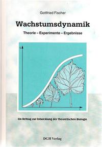 Wachstumsdynamik. Theorie - Experimente - Ergebnisse