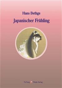 Nachdichtungen orientalischer Lyrik / Japanischer Frühling