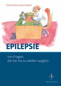 Epilepsie - 100 Fragen, die Sie noch nie zu stellen wagten