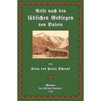 Reise nach den südlichen Gebirgen von Baiern