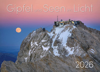 Gipfel und Seen im Licht 2026