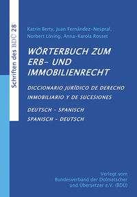 Wörterbuch zum Erb- und Immobilienrecht. Deutsch-Spanisch /Spanisch-Deutsch