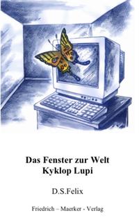 Kyklop Lupi - Das Fenster zur Welt