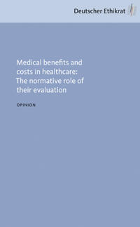 Medical benefits and costs in healthcare: The normative role of their evaluation