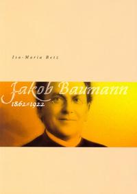 Leben und Wirken des Domvikars und Pilger-Redakteurs Jakob Baumann (1862-1922)