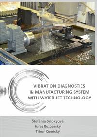 VIBRATION DIAGNOSTICS IN MANUFACTURING SYSTEM WITH WATER JET TECHNOLOGY