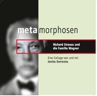 Metamorphosen Richard Strauss und die Familie Wagner