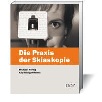 Die Praxis der Skiaskopie