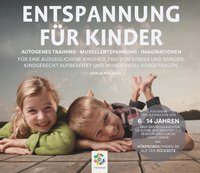 ENTSPANNUNG FÜR KINDER - Autogenes Training - Muskelentspannung - Imaginationen