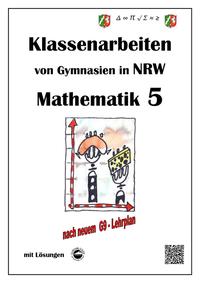 Mathematik 5 - Klassenarbeiten von Gymnasien in NRW - G9 - Mit Lösungen