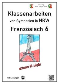 Französisch 6 (nach Découvertes) - Klassenarbeiten von Gymnasien G9 in NRW - mit Lösungen