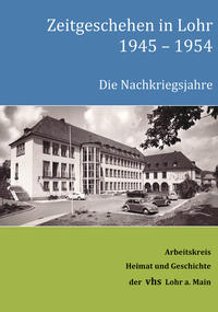 Zeitgeschehen in Lohr 1945–1954
