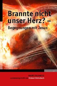 Brannte nicht unser Herz?