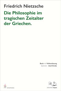 Die Philosophie im tragischen Zeitalter der Griechen