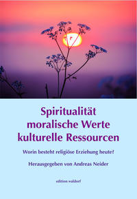 Spiritualität moralische Werte kulturelle Ressourcen