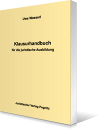 Klausurhandbuch für die juristische Ausbildung