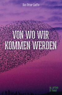 Von wo wir kommen werden