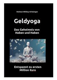 Geld Yoga - der entspannte Weg zu finanzieller Freiheit