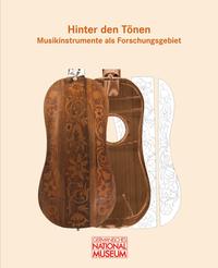 Hinter den Tönen – Musikinstrumente als Forschungsgebiet