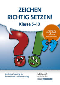 Zeichen richtig setzen! Klasse 5–10 – Schülerarbeitsheft