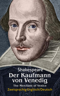 Der Kaufmann von Venedig. Shakespeare. Zweisprachig: Englisch-Deutsch / The Merchant of Venice