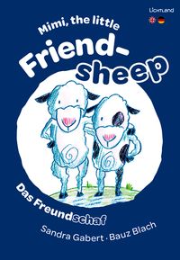 Mimi, the little Friendsheep / Das Freundschaf