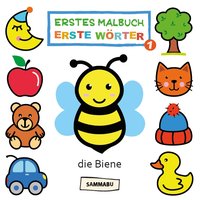 Erstes Malbuch - Erste Wörter Band 1