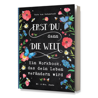 Erst Du, dann die Welt