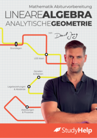 Mathematik Abiturvorbereitung Lineare Algebra und Analytische Geometrie