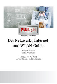 Der Netzwerk-, Internet- und WLAN-Guide!