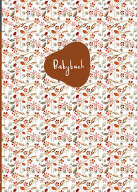 Babybuch - Mein erstes Jahr - Blumen rot