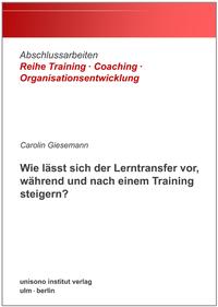 Wie lässt sich der Lerntransfer vor, während und nach einem Training steigern?
