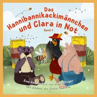 Das Hannibannikackimännchen und Clara in Not