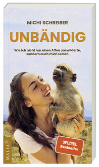 Unbändig - Der SPIEGEL-Bestseller