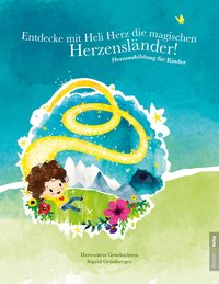 Entdecke mit Heli Herz die magischen Herzensländer!