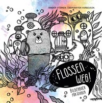 FLOSSEN WEG! Heftversion (5 Stk.)