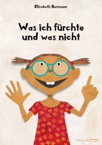 Was ich fürchte und was nicht