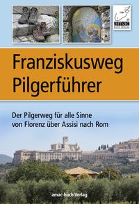 Franziskusweg Pilgerführer