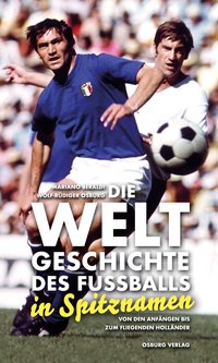 Die Weltgeschichte des Fußballs in Spitznamen