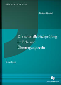 Die notarielle Fachprüfung im Erb- und Übertragungsrecht