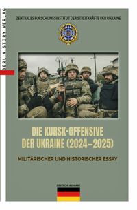 DIE KURSK-OFFENSIVE DER UKRAINE (2024—2025)