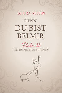 Denn du bist bei mir