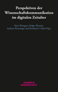 Perspektiven der Wissenschaftskommunikation im digitalen Zeitalter