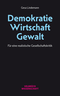 Demokratie – Wirtschaft – Gewalt
