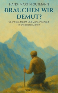 Brauchen wir Demut?