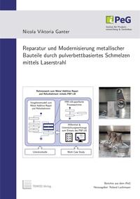 Reparatur und Modernisierung metallischer Bauteile durch pulverbettbasiertes Schmelzen mittels Laserstrahl