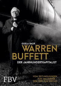 Warren Buffett – Der Jahrhundertkapitalist