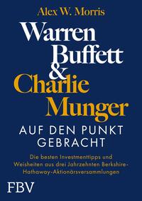 Warren Buffett und Charlie Munger – Auf den Punkt gebracht