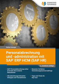 Personalabrechnung und -administration mit SAP ERP HCM (SAP HR) - 2., erweiterte Auflage