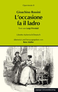Gioachino Rossini: L’occasione fa il ladro (Gelegenheit macht Diebe)